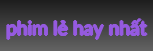 phim lẻ hay nhất